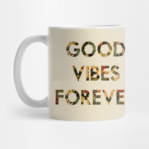 Good Vibes Forever by Woah_Jonny